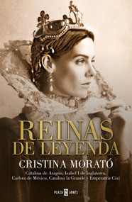 Reinas de leyenda / Legendary Queens (Spanish Edition) by Cristina Morató, 9788401026935