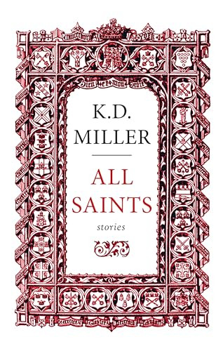 All Saints - 9781927428634 by K.D. Miller, 9781927428634