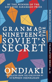 Granma Nineteen and the Soviet's Secret by Ondjaki, Stephen Henighan, 9781927428658
