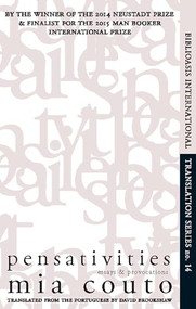 Pensativities (Selected Essays) by Mia Couto, David Brookshaw, 9781771960076