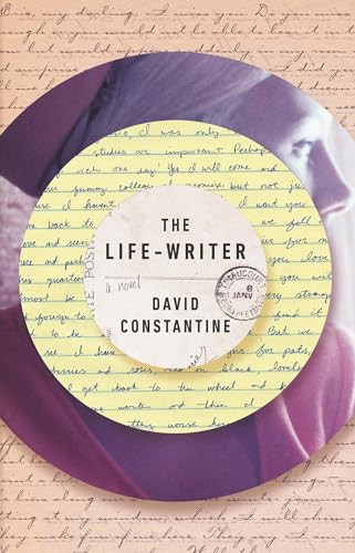 The Life-Writer by David Constantine, 9781771961011