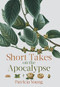 Short Takes on the Apocalypse by Patricia Young, 9781771961356