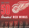 50 Greatest Red Wings by Bob Duff, 9781771960588