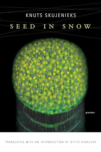 Seed in Snow by Knuts Skujenieks, Bitite  Vinklers, 9781942683223