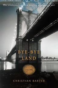 Bye-Bye Land by Christian Barter, 9781942683353