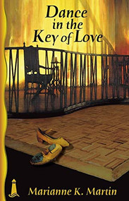 Dance in the Key of Love by Marianne K. Martin, 9781932859171