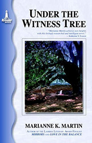 Under the Witness Tree by Marianne K. Martin, 9781932859003