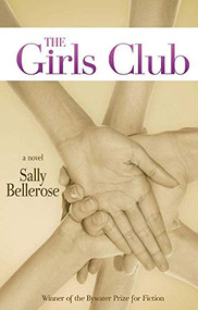 The Girls Club by Sally Bellerose, 9781932859782