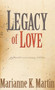 Legacy of Love by Marianne K. Martin, 9781932859904