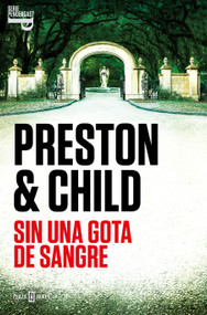 Sin una gota de sangre / Bloodless (Spanish Edition) by Douglas Preston, Lincoln Child, 9788401030956