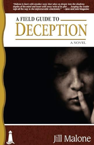 A Field Guide to Deception by Jill Malone, 9781932859706