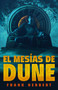 El mesías de Dune (Edición de lujo) / Dune Messiah: Deluxe Edition (Spanish Edition) by Frank Herbert, 9788466372015