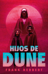Hijos de Dune (Edición Deluxe) / Children of Dune: Deluxe Edition (Spanish Edition) by Frank Herbert, 9788466372022