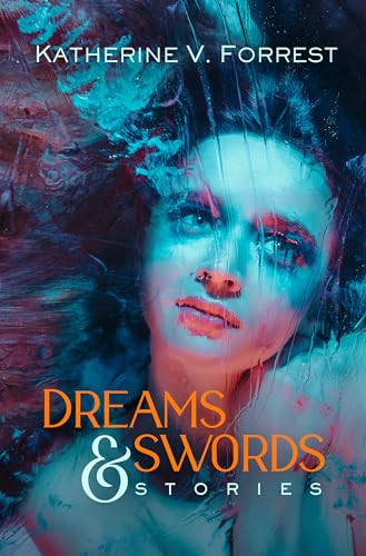 Dreams and Swords by Katherine V. Forrest, 9781932859379