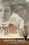 Tangled Roots - 9781612940533 by Marianne K. Martin, 9781612940533