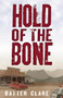 Hold of the Bone by Baxter Clare Trautman, 9781612940571