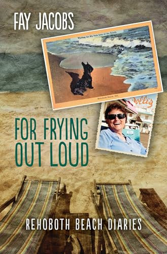 For Frying Out Loud (Rehoboth Beach Diaries) by Fay Jacobs, 9781612940755