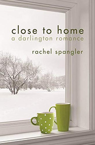 Close to Home - 9781612940816 by Rachel Spangler, 9781612940816