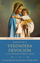 Tratado de la verdadera devoción a la Santísima Virgen María / True Devotion to Mary: With Curated Prayers to the Blessed Virgin Ma.. (Spanish Edition) by San Luis María Grignion de Montfort, 9781644738801