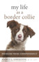 My Life As a Border Collie (Freedom from Codependency) by Nancy L. Johnston, 9781936290925
