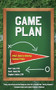 Game Plan (A Man's Guide to Achieving Emotional Fitness) by Alan Lyme, David J. Powell, Stephen Andrew, 9781936290963