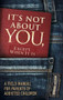 It's Not About You, Except When It Is (A Field Manual For Parents of Addicted Children) by Barbara Victoria, 9781936290949