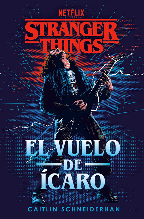Stranger Things: El vuelo de Ícaro / Stranger Things: Icarus's Flight (Spanish Edition) by Caitlin Schneiderhan, 9788401024221
