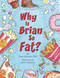 Why Is Brian So Fat? by Gary Solomon, Lynne Adamson, 9781936290741