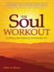 The Soul Workout (Getting and Staying Spiritually Fit) by Helen H. Moore, 9780979986987