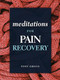 Meditations for Pain Recovery by Tony Greco, 9780981848280