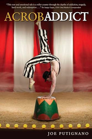 Acrobaddict by Joe Putignano, 9781937612511