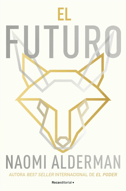 El futuro / The Future (Spanish Edition) by Naomi Alderman, 9788419449726