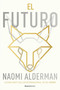 El futuro / The Future (Spanish Edition) by Naomi Alderman, 9788419449726
