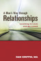 A Man's Way through Relationships (Learning to Love and Be Loved) by Dan Griffin, 9781937612665