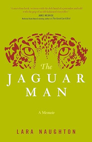 The Jaguar Man by Lara Naughton, 9781942094203