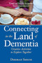 Connecting in the Land of Dementia (Creative Activities to Explore Together) by Deborah Shouse, 9781942094241
