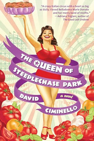 The Queen of Steeplechase Park by David Ciminello, 9781942436614