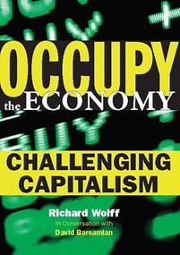 Occupy the Economy (Challenging Capitalism) by Richard D. Wolff, David Barsamian, 9780872865679