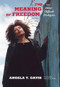 The Meaning of Freedom (And Other Difficult Dialogues) by Angela Y. Davis, Robin D.G. Kelley, 9780872865808