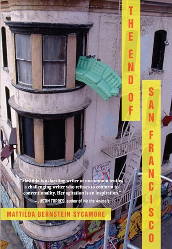 The End of San Francisco by Mattilda Bernstein Sycamore, 9780872865723