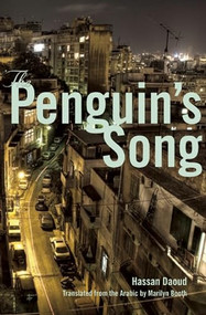The Penguin's Song by Hassan Daoud, Marilyn Booth, 9780872866232
