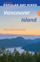 Popular Day Hikes: Vancouver Island - Revised Edition by Theo Dombrowski, 9781771607025