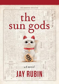 The Sun Gods by Jay Rubin, 9781634059503