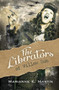 The Liberators of Willow Run by Marianne K. Martin, 9781612940793