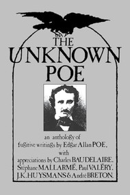 The Unknown Poe by Edgar Allan Poe, Raymond Foye, 9780872861107