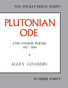Plutonian Ode (And Other Poems 1977-1980) by Allen Ginsberg, 9780872861251