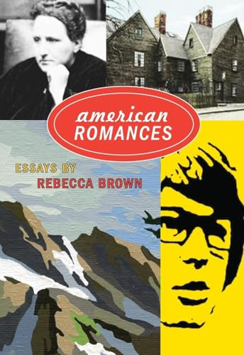 American Romances (Essays) by Rebecca Brown, 9780872864986