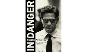 In Danger (A Pasolini Anthology) by Pier Paolo Pasolini, Jack Hirschman, 9780872865075