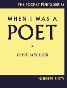 When I Was a Poet by David Meltzer, 9780872865167