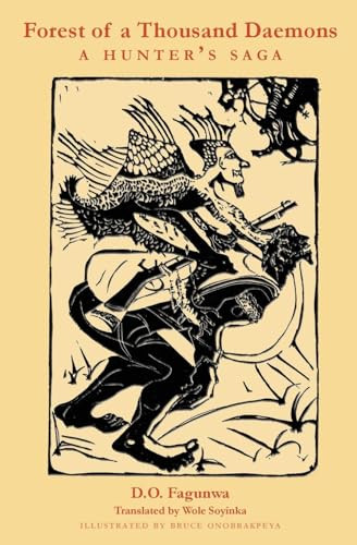 Forest of  A Thousand Daemons (A Hunter's Saga) by D.O. Fagunwa, Wole Soyinka, Bruce  Onobrakpeya, 9780872866300